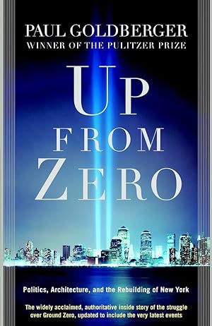 Imagen del vendedor de Up from Zero: Politics, Architecture, and the Rebuilding of New York a la venta por Bay State Book Company