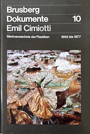 Immagine del venditore per Brusberg Dokumente: Emil Cimiotti: Werkverzeichnis der Plastiken 1955 bis 1977. venduto da Wissenschaftl. Antiquariat Th. Haker e.K