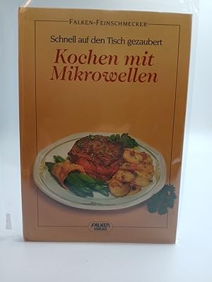 Bild des Verk�ufers f�r Kochen mit Mikrowellen Schnell auf den Tisch gezaubert zum Verkauf von butzle