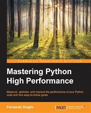 Imagen del vendedor de Mastering Python High Performance a la venta por GreatBookPrices