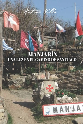 Seller image for Manjarin. Una Luz En El Camino de Santiago for sale by GreatBookPrices
