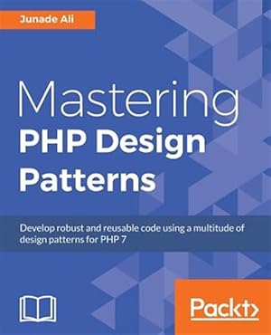 Image du vendeur pour Mastering PHP Design Patterns mis en vente par GreatBookPrices