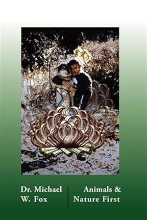 Seller image for Animals & Nature First : Creating New Covenants With Animals and Nature for sale by GreatBookPrices