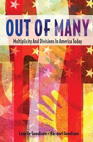 Imagen del vendedor de Out of Many: Multiplicity and Divisions in America Today a la venta por GreatBookPrices