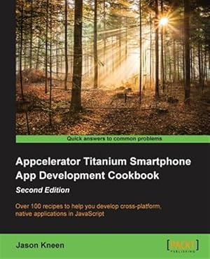 Bild des Verk�ufers f�r Appcelerator Titanium Smartphone App Development Cookbook zum Verkauf von GreatBookPrices