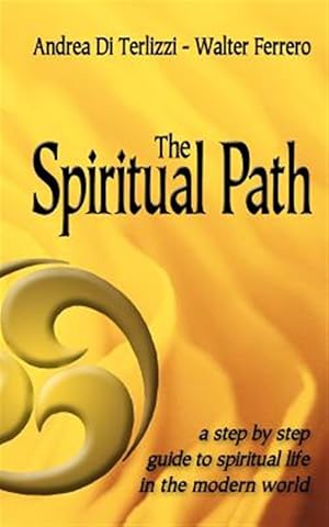 Immagine del venditore per Spiritual Path : A Step by Step Guide to Spiritual Life in the Modern World venduto da GreatBookPrices