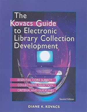 Seller image for Kovas Guide to Electronic Library Collection Development : Essential Core Subject Collection, Selection Criteria and Guidelines for sale by GreatBookPrices