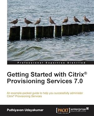 Immagine del venditore per Getting Started With Citrix Provisioning Services 7.0 venduto da GreatBookPrices