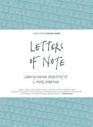 Seller image for Letters of Note: Correspondence Deserving of a Wider Audience for sale by Zoom Books Company