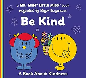 Imagen del vendedor de Be Kind: A Book About Kindness (Mr. Men and Little Miss) a la venta por Zoom Books Company