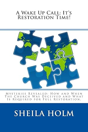 Seller image for A Wake Up Call: It's Restoration Time!: Mysteries Revealed: How And When The Church Was Deceived And What Is Required For Full Restoration. for sale by Goodwill
