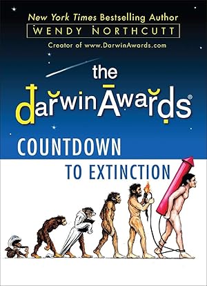 Imagen del vendedor de The Darwin Awards Countdown to Extinction a la venta por Zoom Books Company