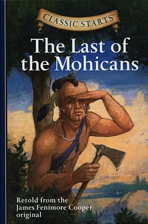 Bild des Verk�ufers f�r Classic Starts®: The Last of the Mohicans zum Verkauf von Dream Books Co.