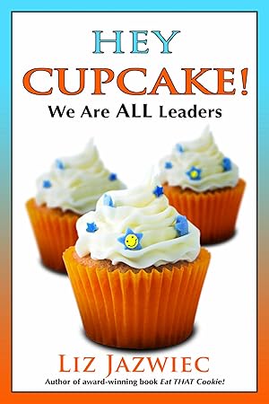 Bild des Verk�ufers f�r Hey Cupcake! We Are ALL Leaders zum Verkauf von Dream Books Co.