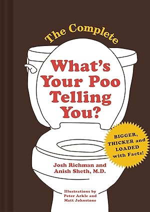 Bild des Verk�ufers f�r The Complete What's Your Poo Telling You (Funny Bathroom Books, Health Books, Humor Books) zum Verkauf von Dream Books Co.