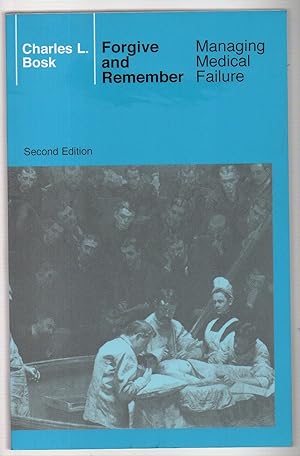 Seller image for Forgive and Remember: Managing Medical Failure, 2nd Edition for sale by EdmondDantes Bookseller