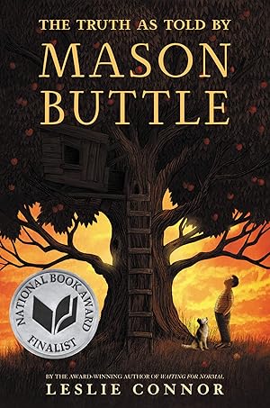 Seller image for The Truth as Told by Mason Buttle: A National Book Award Finalist Middle Grade Story About Learning Disabilities and Hope for Kids (Ages 8-12) for sale by Zoom Books East