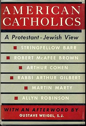 Bild des Verkufers fr AMERICAN CATHOLICS. A Protestant-Jewish View. zum Verkauf von Kurt Gippert Bookseller (ABAA)