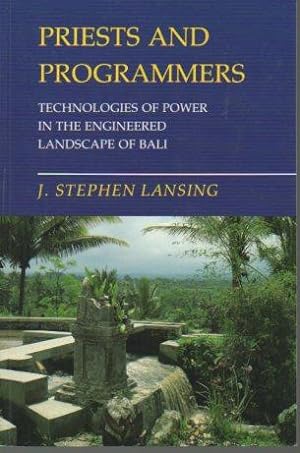 Seller image for Priests and Programmers: Technologies of Power in the Engineered Landscape of Bali for sale by Bookfeathers, LLC