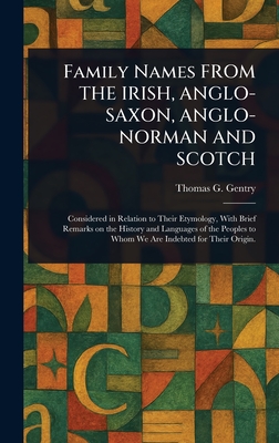 Immagine del venditore per Family Names FROM THE IRISH, ANGLO-SAXON, ANGLO-NORMAN AND SCOTCH (Hardback or Cased Book) venduto da BargainBookStores