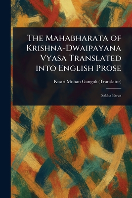 Immagine del venditore per The Mahabharata of Krishna-Dwaipayana Vyasa Translated Into English Prose (Paperback or Softback) venduto da BargainBookStores