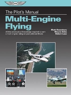 Imagen del vendedor de The Pilot's Manual: Multi-Engine Flying a la venta por Rarewaves.com UK