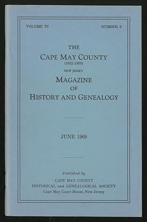 Image du vendeur pour The Cape May County New Jersey Magazine of History and Genealogy Volume VI Number 6 June, 1969 mis en vente par Between the Covers-Rare Books, Inc. ABAA