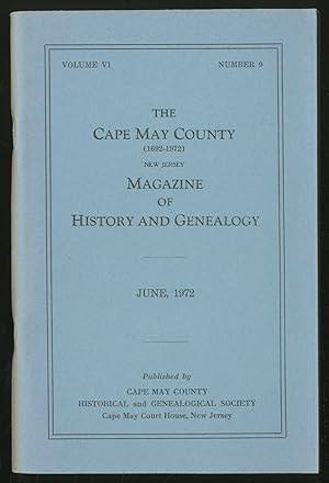 Image du vendeur pour The Cape May County New Jersey Magazine of History and Genealogy Volume VI Number 9 June, 1972 mis en vente par Between the Covers-Rare Books, Inc. ABAA