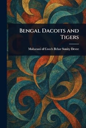 Seller image for Bengal Dacoits and Tigers for sale by Rarewaves.com USA
