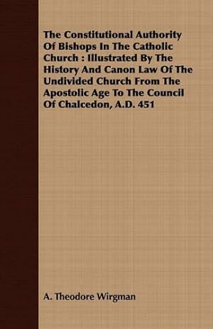Seller image for The Constitutional Authority Of Bishops In The Catholic Church for sale by Rarewaves.com USA