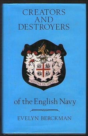 Seller image for Creators and Destroyers of the English Navy for sale by Plane Tree Books