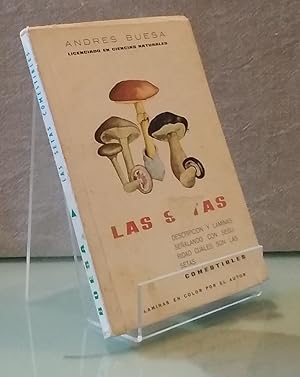 Imagen del vendedor de Las setas. Descripci�n y l�minas se�alando con seguridad cu�les son las setas comestibles a la venta por Librer�a Di�logo