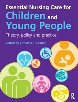 Bild des Verk�ufers f�r Essential Nursing Care for Children and Young People zum Verkauf von AHA-BUCH GmbH
