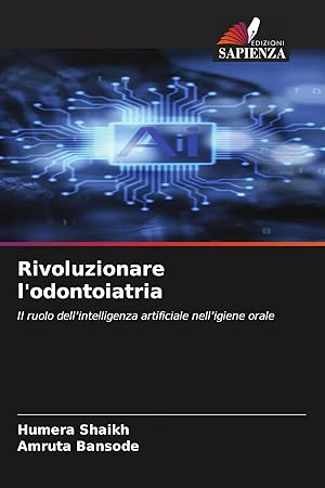 Immagine del venditore per Rivoluzionare l'odontoiatria | Il ruolo dell'intelligenza artificiale nell'igiene orale venduto da preigu