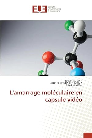 Image du vendeur pour L'amarrage mol�culaire en capsule vid�o mis en vente par preigu