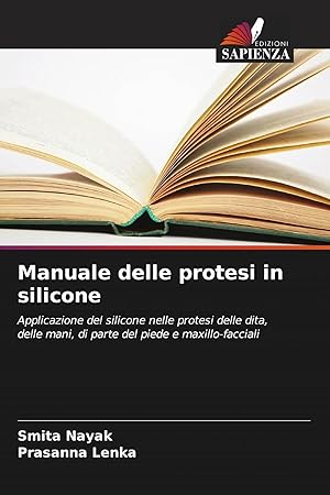 Bild des Verk�ufers f�r Manuale delle protesi in silicone | Applicazione del silicone nelle protesi delle dita, delle mani, di parte del piede e maxillo-facciali zum Verkauf von preigu