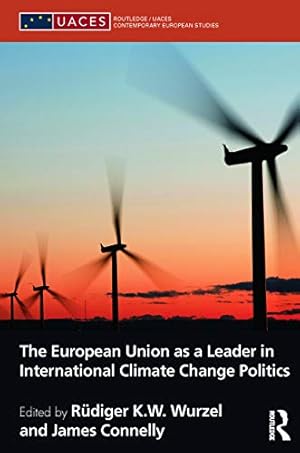 Imagen del vendedor de The european union as a leader in international climate change politics (Routledge/UACES Contemporary European Studies) a la venta por WeBuyBooks