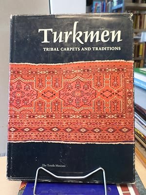 Seller image for TURKMEN. Tribal carpets and traditions - THE TEXTILE MUSEUM for sale by RIVENDELLIBROS