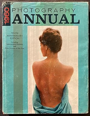 Image du vendeur pour 1960 Photography Annual. Tenth Anniversary Edition. Including International Portfolio and Prize Pictures of the Year. mis en vente par ShepherdsBook