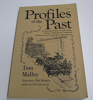 Imagen del vendedor de Profiles of the Past: An Illustrated History of Ashburnham, Gardner, Hubbardston, Templeton, Westminster, and Winchendon, Massachusetts que vende Bay State Book Company