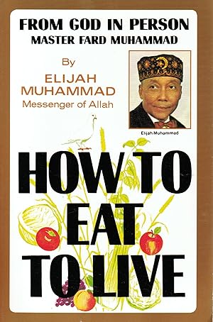 Imagen del vendedor de How to Eat to Live, Book One a la venta por -OnTimeBooks-