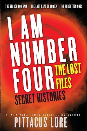 Bild des Verk�ufers f�r I Am Number Four: The Lost Files: Secret Histories: A YA Science Fiction Companion�Three Novellas of Invasion, War, and Redemption (Lorien Legacies: The Lost Files) zum Verkauf von Dream Books Co.