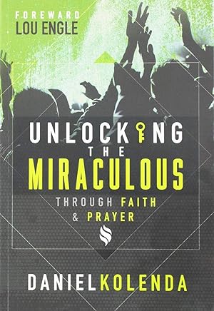 Imagen del vendedor de Unlocking the Miraculous: Through Faith and Prayer a la venta por Zoom Books East