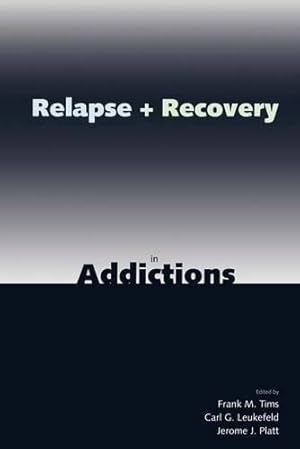 Seller image for Relapse and Recovery in Addictions for sale by Rarewaves.com UK