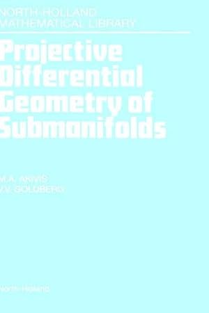 Bild des Verk�ufers f�r Projective Differential Geometry of Submanifolds zum Verkauf von Rarewaves.com UK