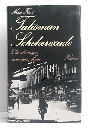 Bild des Verk�ufers f�r Talisman Scheherezade - d. schwierigen zwanziger Jahre. zum Verkauf von Antiquariat Thorhall