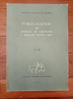 PUBLICACIONES DEL INSTITUTO DE ETNOGRAFÍA Y FOLKLORE HOYOS SAINZ. Vol. III. 1971