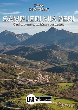 Immagine del venditore per Sambueri mia beri. Contos e cantos di Atzara e non solo disponibile per la vendita da Libro Co. Italia Srl