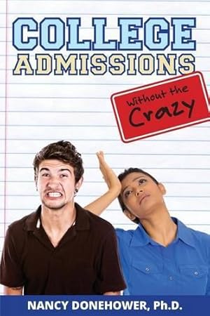 Immagine del venditore per College Admissions Without the Crazy venduto da Rarewaves.com USA
