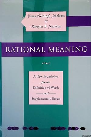 Seller image for Rational Meaning: A New Foundation for the Definition of Words and Supplementary Essays for sale by Klondyke